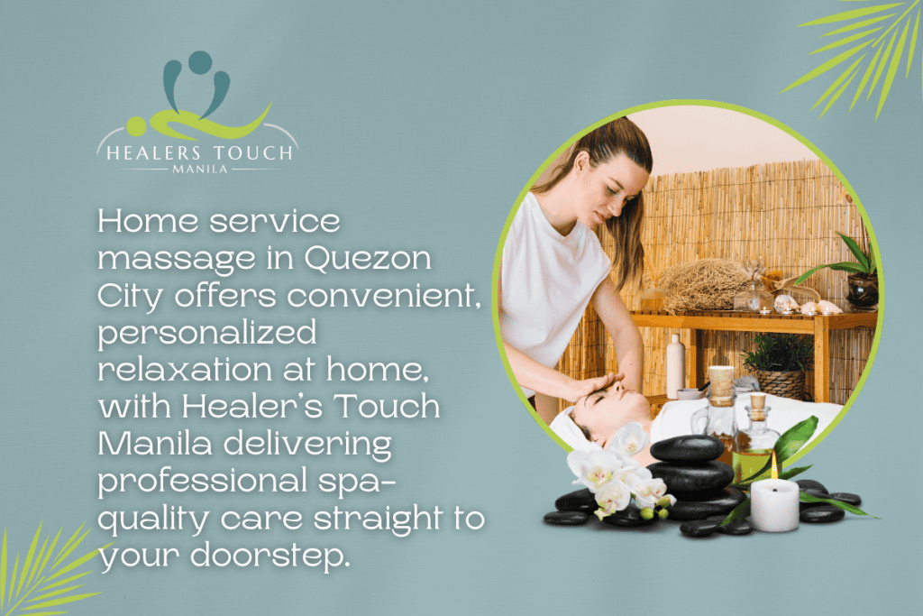 Relaxing massage service in Quezon City for ultimate comfort.