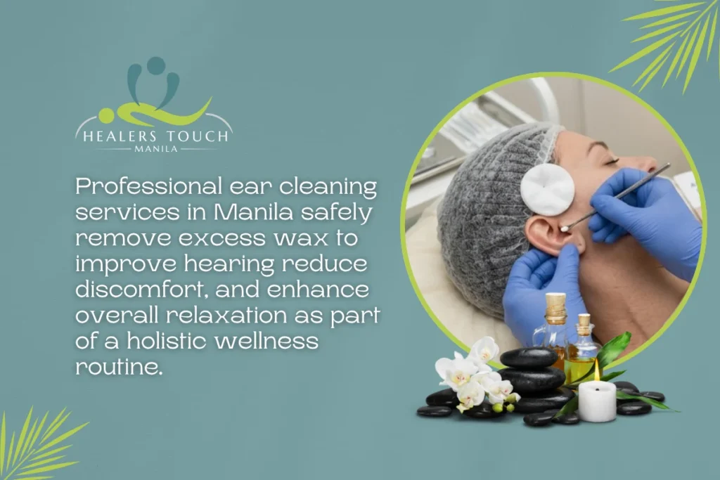Professional ear cleaning services in Manila safely remove excess wax to improve hearing and comfort.